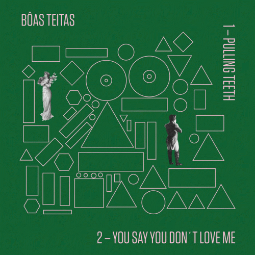 Boas Teitas : Pulling Teeth - You Say You don't Love Me